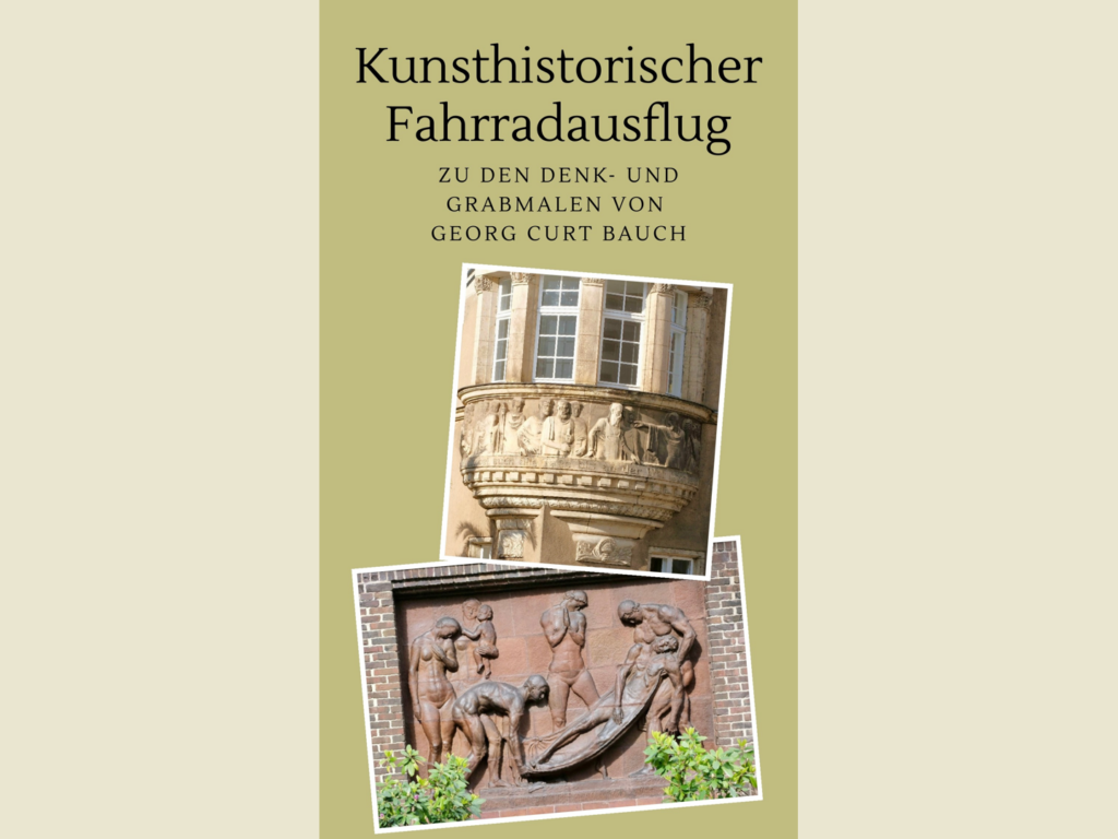 Kunsthistorischer Fahrradausflug zu Denk- und Grabmalen von Georg Curt Bauch // Nr. 2